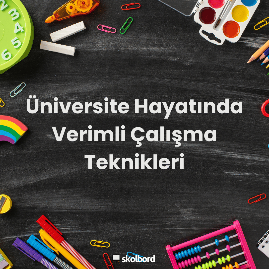 Üniversite Hayatında Verimli Çalışma Teknikleri